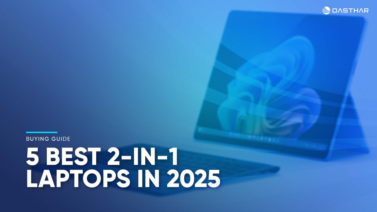 Read more about the article Best 2-In-1 Laptops 2025