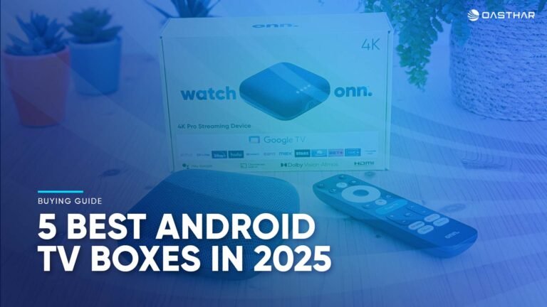 Best Android TV Boxes 2025