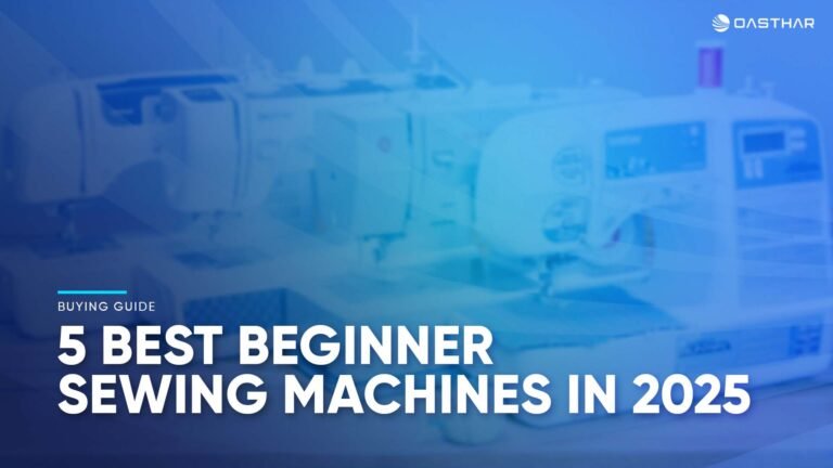 Best Beginner Sewing Machines 2025