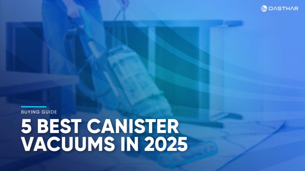 Best Canister Vacuums 2025