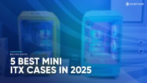 Best Mini ITX Cases 2025