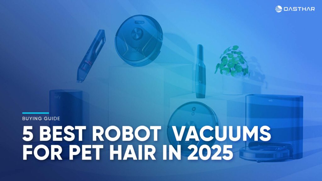 Best Robot Vacuums for Pet Hair 2025