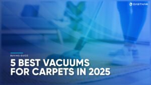 Best Vacuums for Carpets 2025