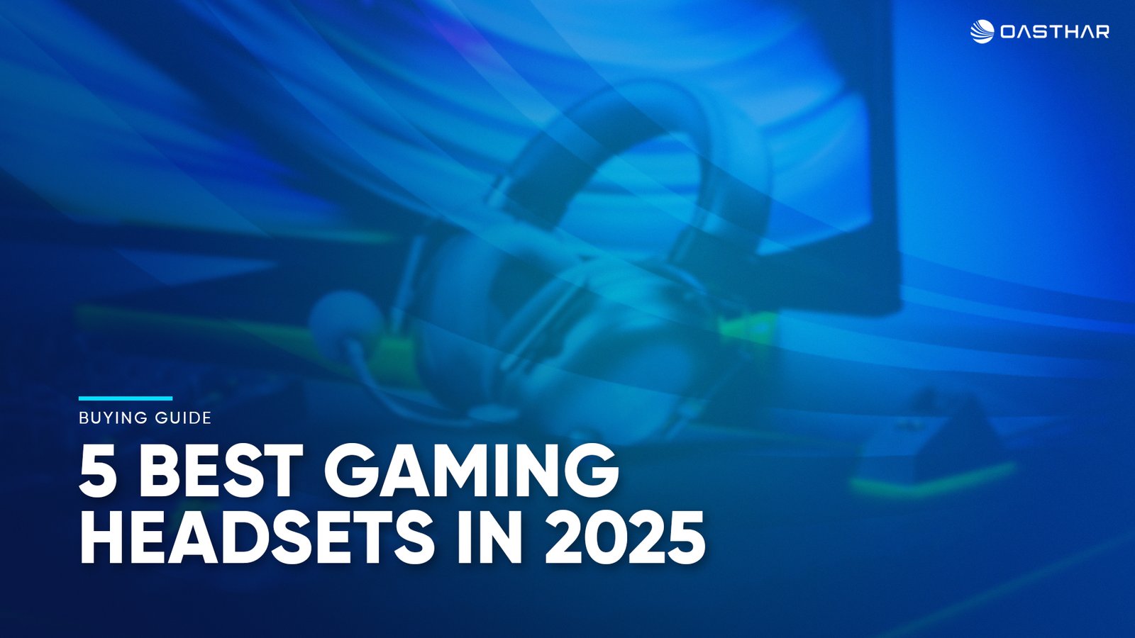 Best Gaming Headsets 2025