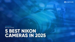Best Nikon Cameras 2025