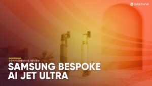 Samsung Bespoke AI Jet Ultra Review