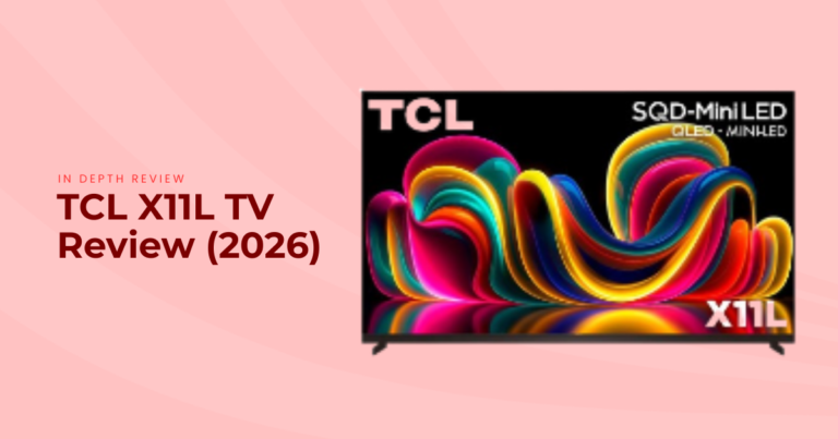 TCL X11L TV Review (2026) Best 4K QD-Mini LED Smart TV