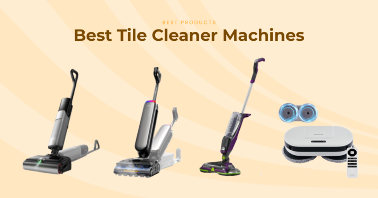 The 7 Best Tile Cleaner Machines for 2026, Tested and Reviewed