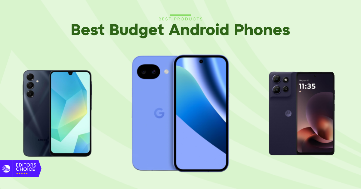 The 7 Best Budget Android Phones for 2026, Tested and Reviewed